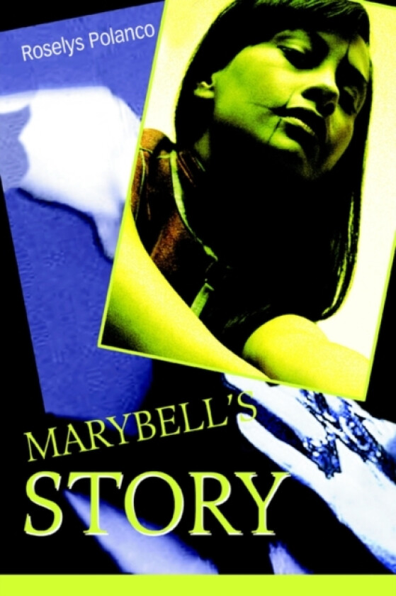 Marybell's Story av Roselys Polanco (Paperback)