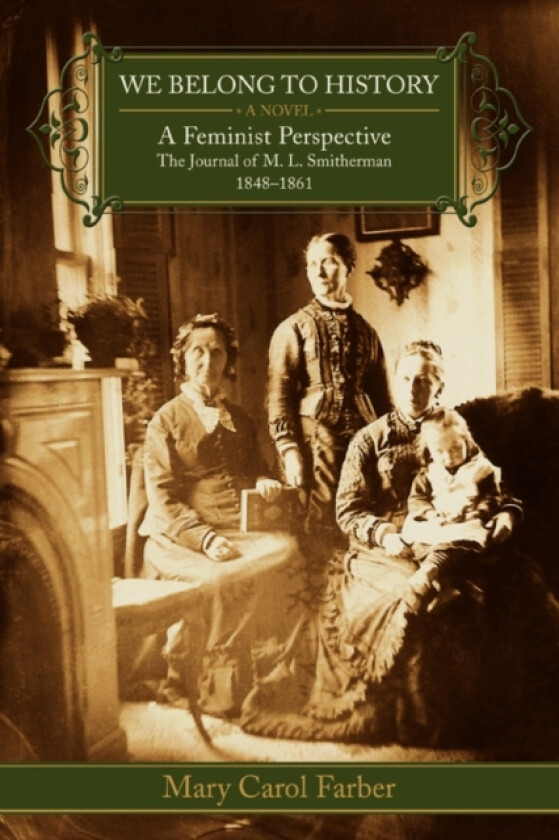 We Belong To History av Mary Carol Farber (Paperback)