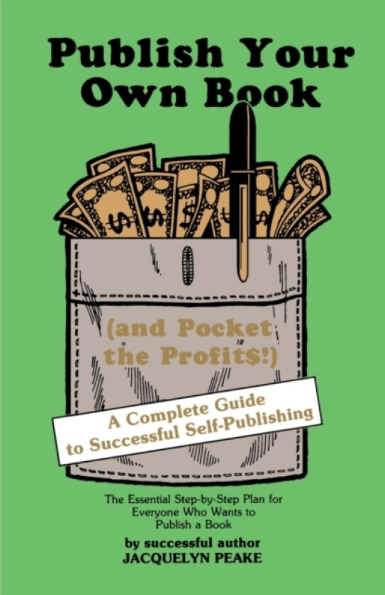 Publish Your Own Book (and Pocket the Profits) av Jacquelyn Peake (Paperback)