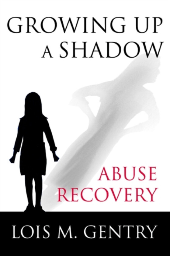 Growing Up a Shadow av Lois M Gentry (Paperback)