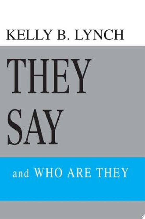 They Say av Kelly B Lynch (Paperback)