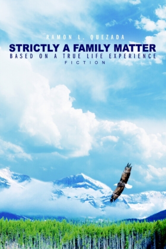 Strictly A Family Matter av Ramon L Quezada (Paperback)