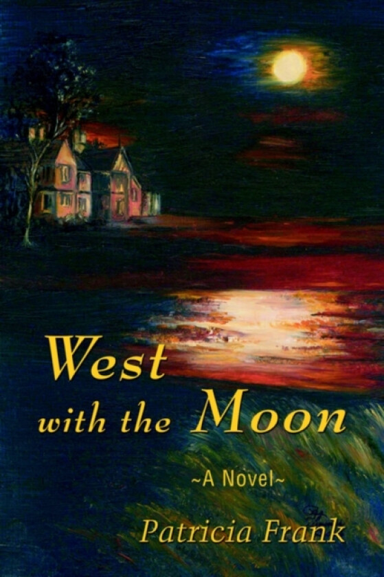 West with the Moon av Patricia Frank (Paperback)