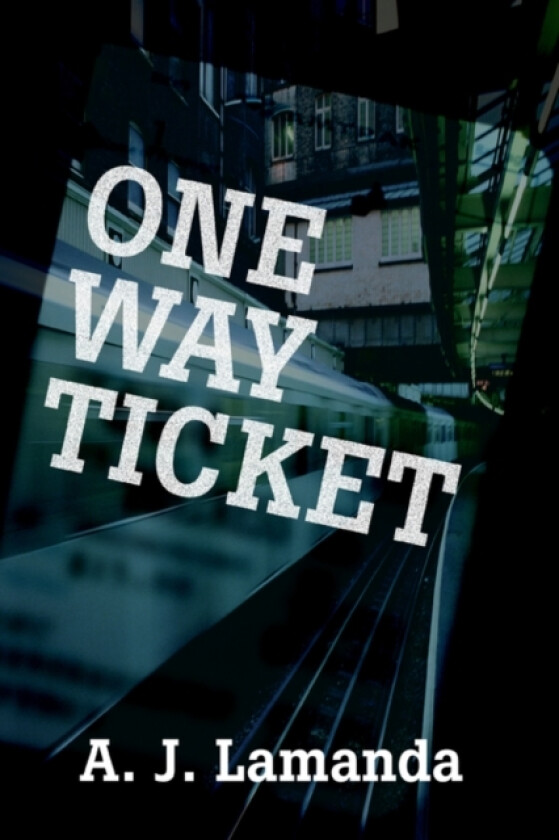 One Way Ticket av A J Lamanda (Paperback)