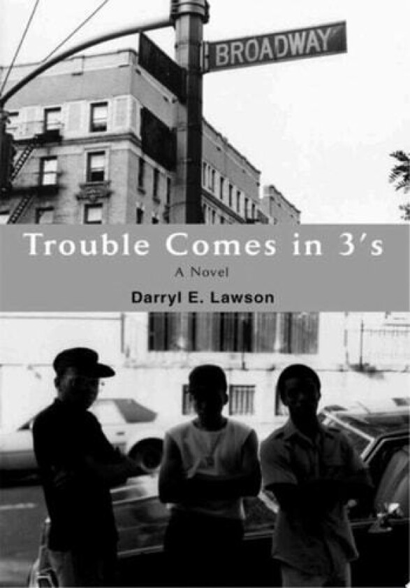 Trouble Comes in 3's av Darryl E Lawson (Paperback)