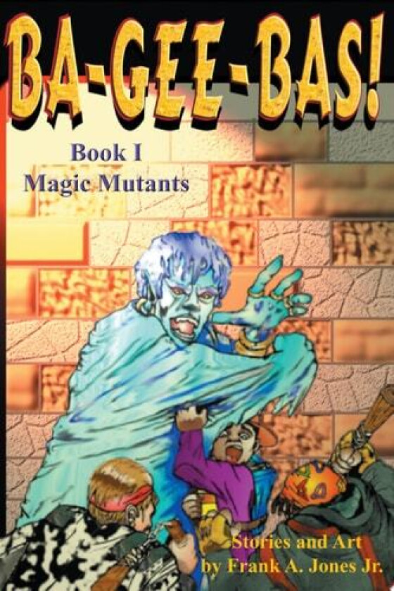 Ba-Gee-Bas! av Frank A Jr Jones, Dolphus (Paperback)