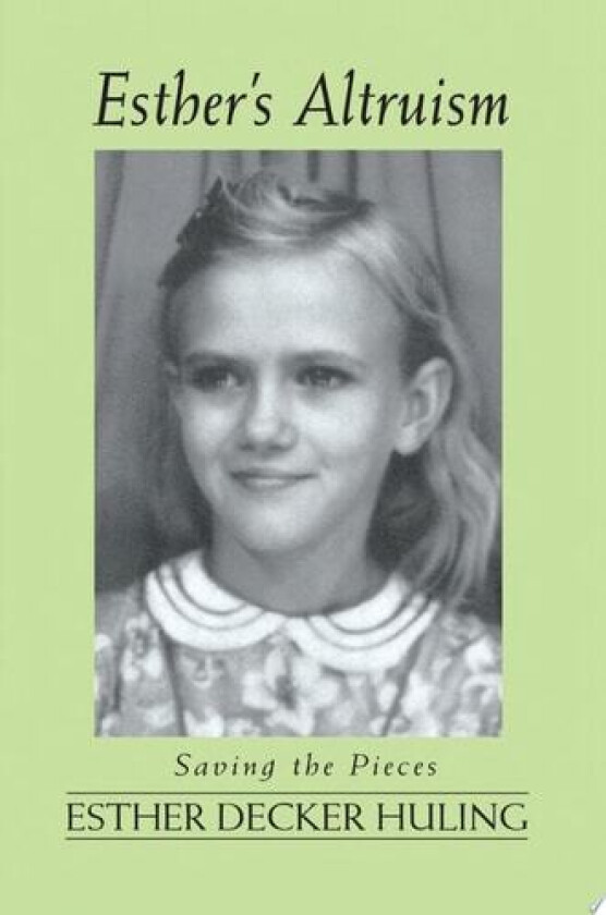 Esther's Altruism av Esther Decker Huling (Paperback)
