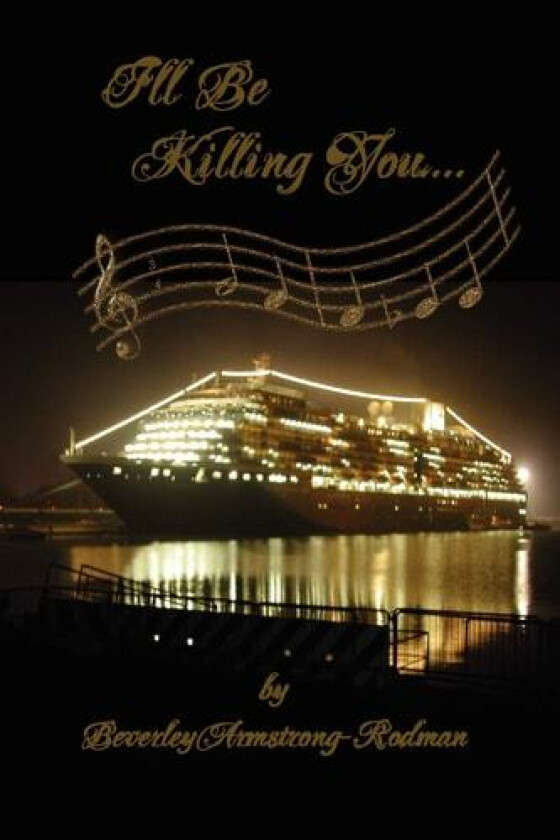 I'll Be Killing You... av Beverley Armstrong-Rodman (Paperback)