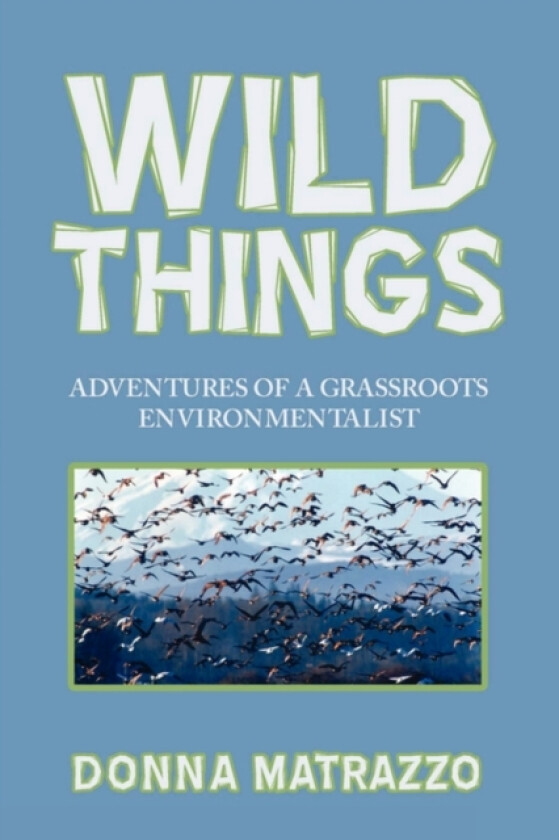 Wild Things av Donna Matrazzo (Paperback)