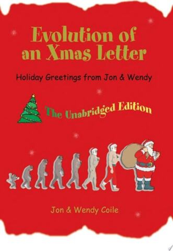 Evolution of an Xmas Letter: Holiday Greetings from Jon & Wendy av Jon Coile (Paperback)