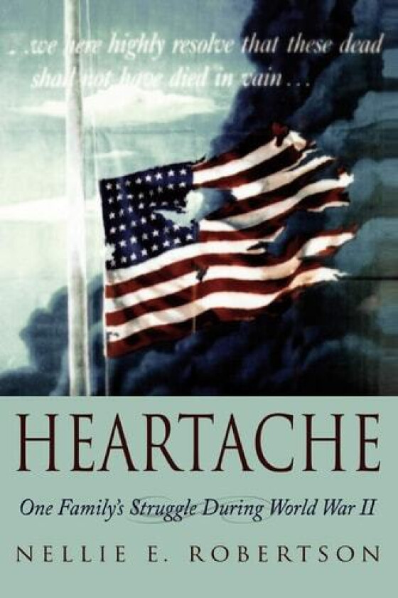 Heartache av Nellie E Robertson (Paperback)