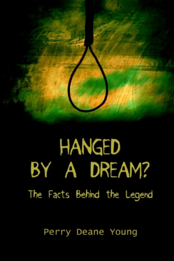 Hanged by a Dream? av Perry Deane Young (Paperback)