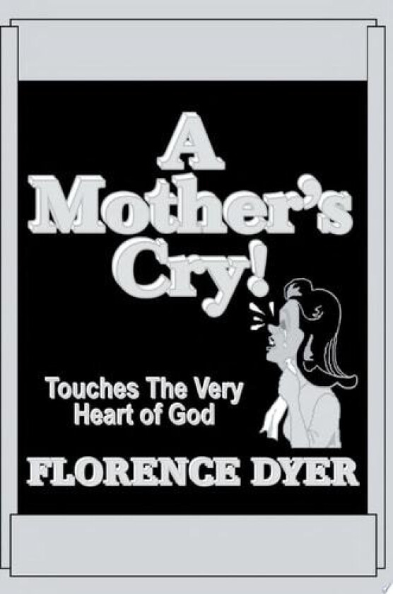 A Mother's Cry! av Florence Dyer (Paperback)