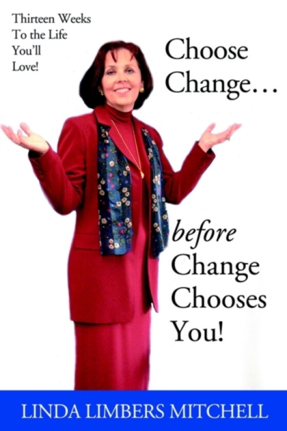Choose Change... av Linda Limbers Mitchell (Paperback)