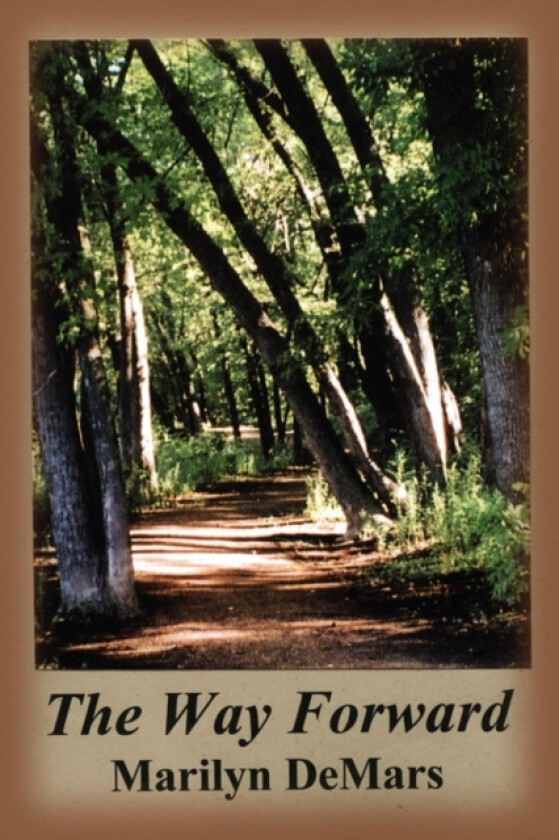 The Way Forward av Marilyn Demars (Paperback)