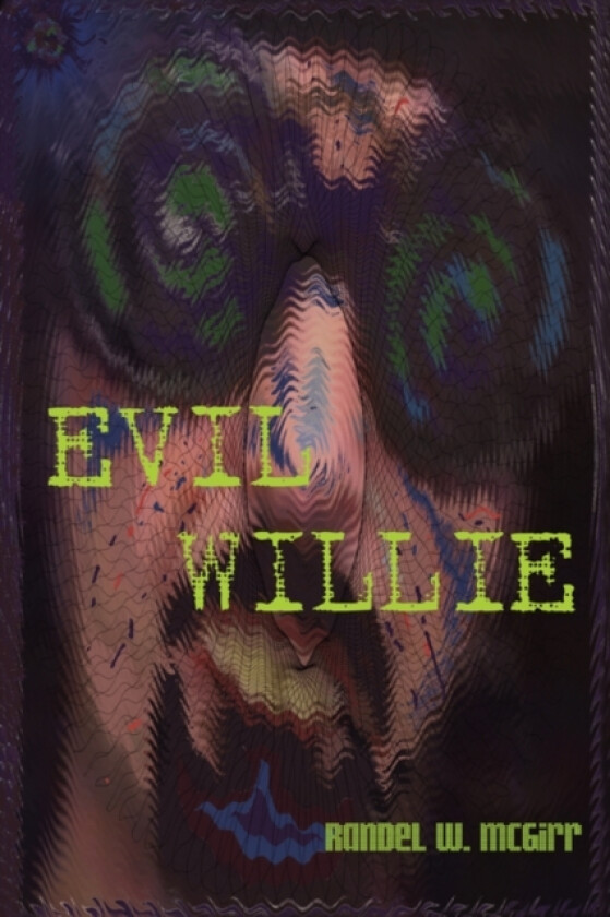 Evil Willie av Randel W McGirr (Paperback)