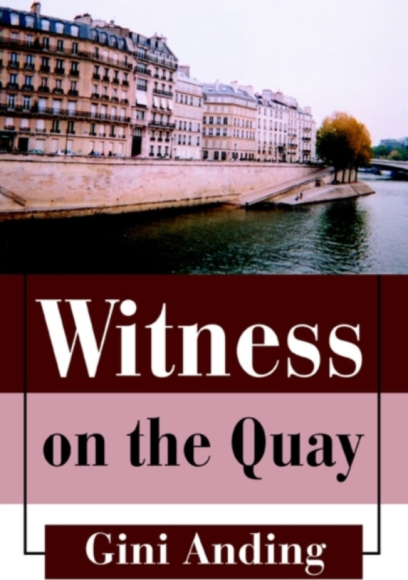 Witness on the Quay av Gini Anding (Paperback)
