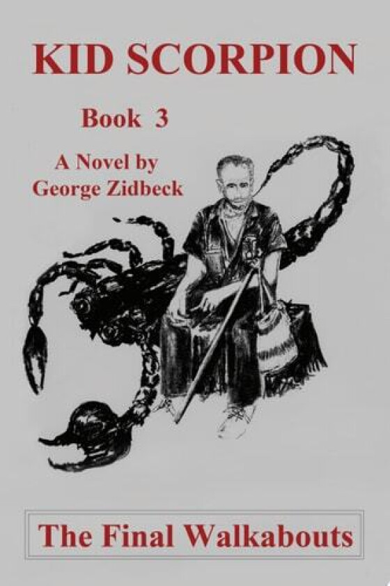 Kid Scorpion av George C Zidbeck (Paperback)