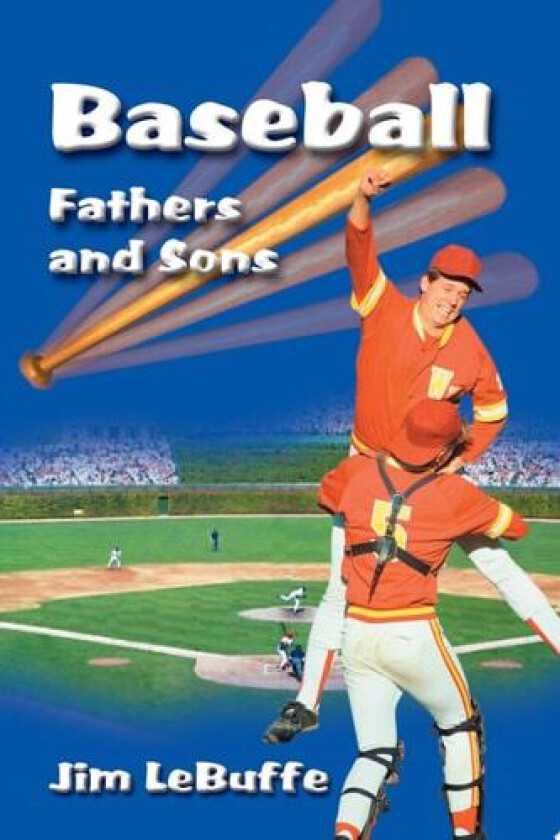 Baseball Fathers and Sons av Jim LeBuffe (Paperback)