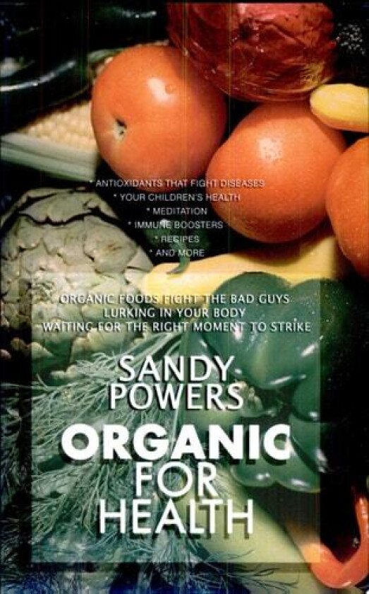 Organic for Health av Sandy Powers (Paperback)