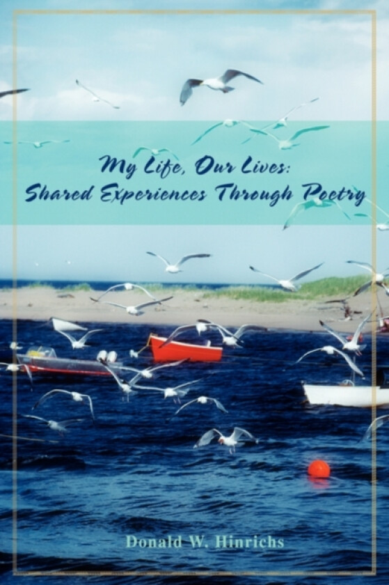 My Life, Our Lives av Donald W Hinrichs (Paperback)