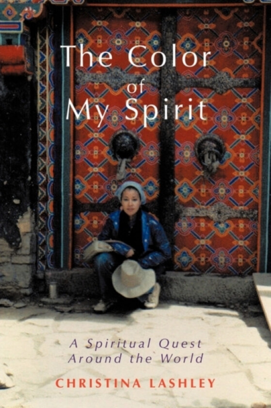 The Color of My Spirit av Christina Lashley (Paperback)