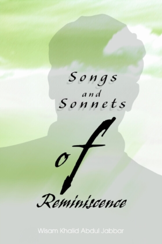 Songs and Sonnets of Reminiscence av Wisam Khalid Abdul Jabbar (Paperback)