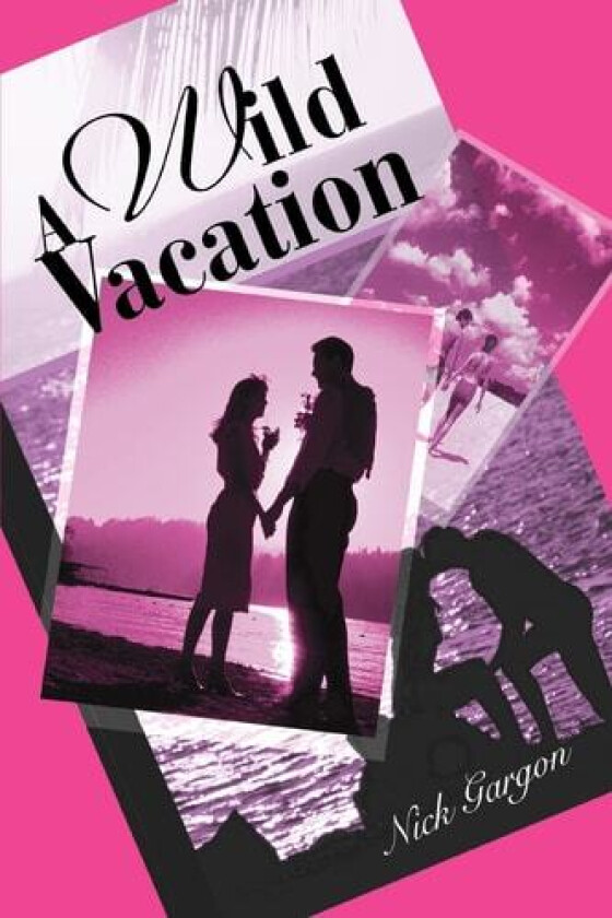 A Wild Vacation av Nick Gargon (Paperback)