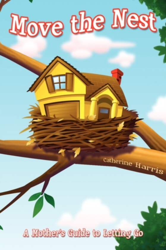 Move the Nest av Catherine Harris (Paperback)