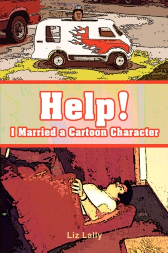 Help! I Married a Cartoon Character av Liz Lally (Paperback)