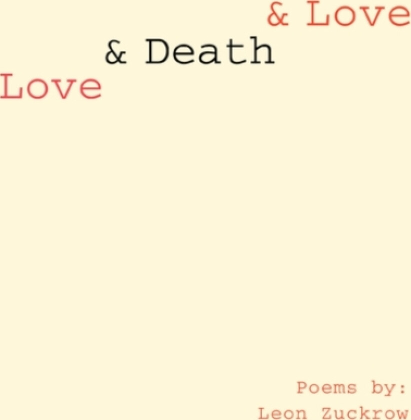 Love & Death & Love av Leon Zuckrow (Paperback)