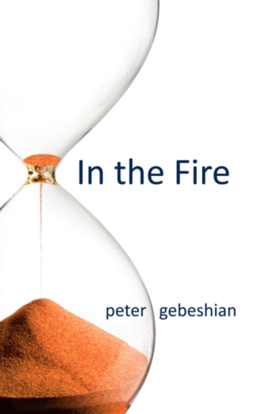 In the Fire av Peter Gebeshian (Paperback)