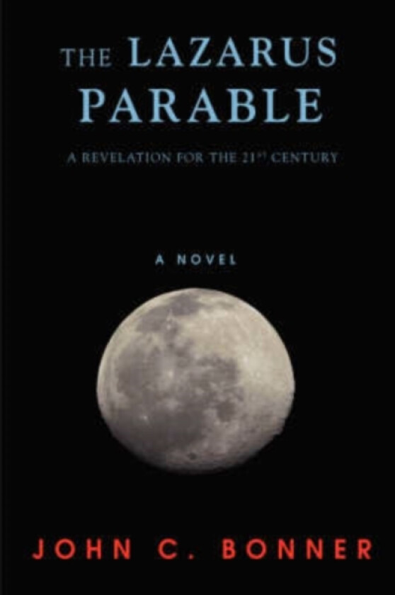 The Lazarus Parable av John C Bonner (Paperback)