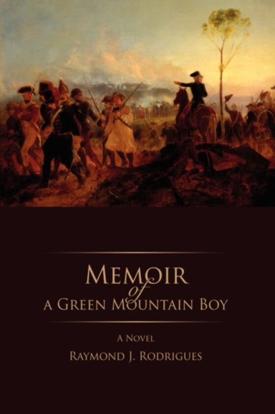 Memoir of a Green Mountain Boy av Raymond Rodrigues (Paperback)