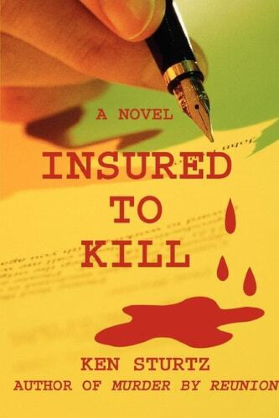 Insured To Kill av Ken Sturtz (Paperback)