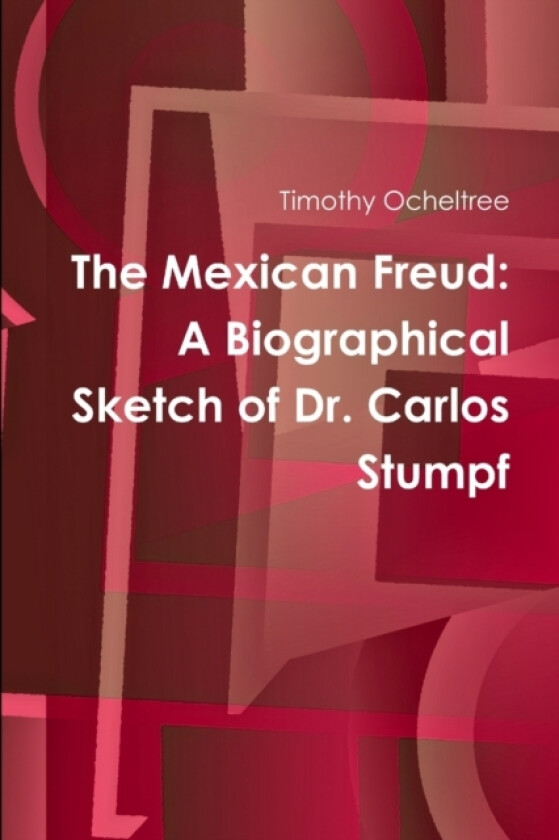 The Mexican Freud av Timothy Ocheltree (Paperback)