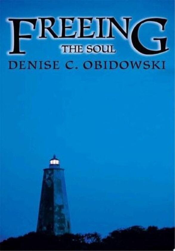 Freeing The Soul av Denise Obidowski (Paperback)