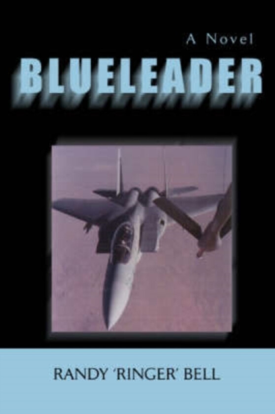 Blueleader av Randy 'Ringer' Bell (Paperback)