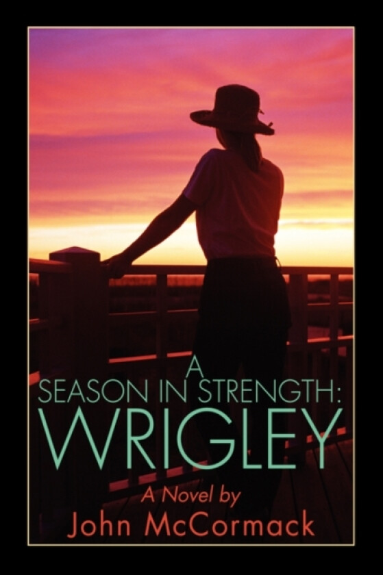 A Season in Strength Wrigley av John McCormack (Paperback)