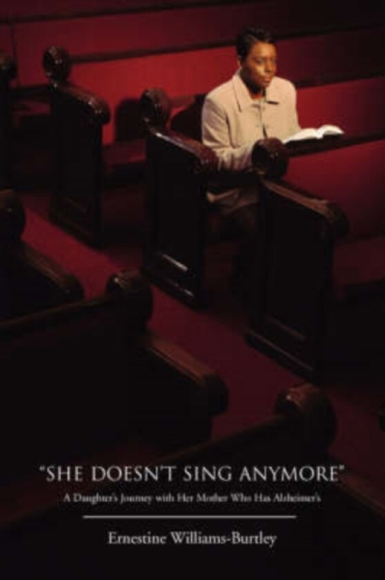 "She Doesn't Sing Anymore" av Ernestine Williams-Burtley (Paperback)