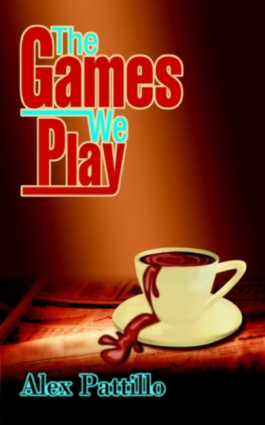 The Games We Play av Alex Pattillo (Paperback)
