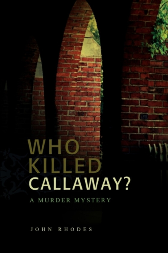 Who Killed Callaway? av John Rhodes (Paperback)