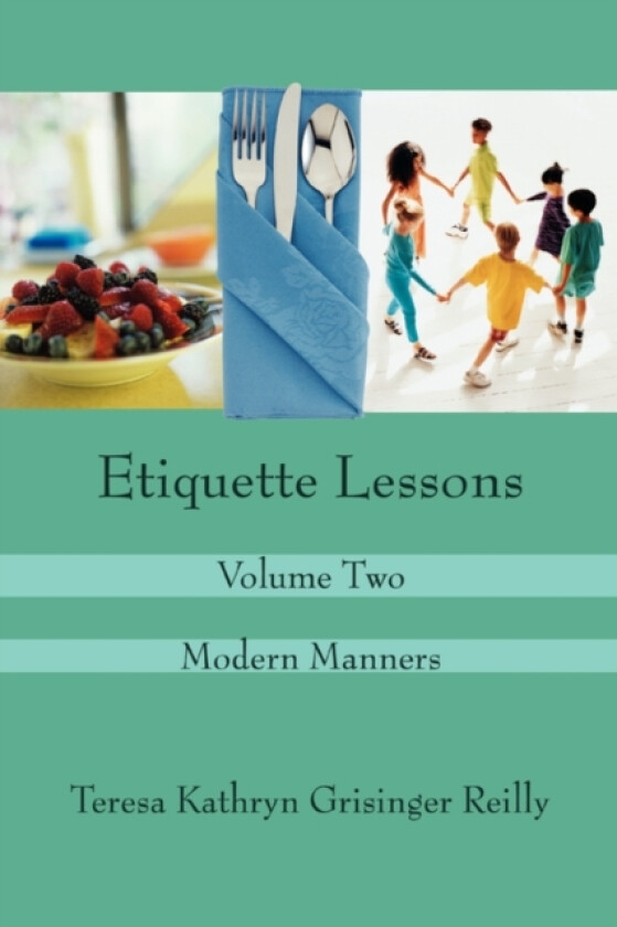 Etiquette Lessons av Teresa Kathryn Grisinger Reilly (Paperback)