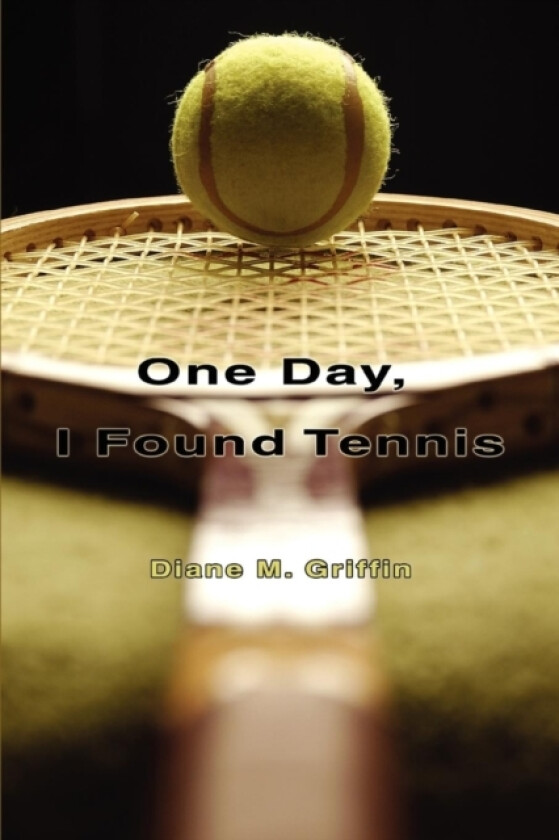 One Day, I Found Tennis av Diane M Griffin (Paperback)