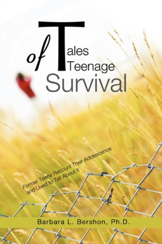 Tales of Teenage Survival av Barbara L Bershon (Paperback)