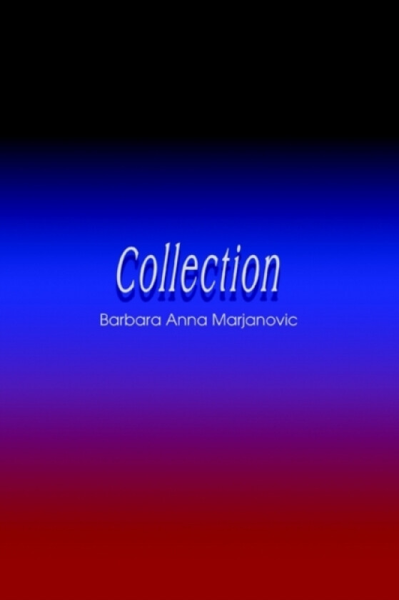 Collection av Barbara Anna Marjanovic (Paperback)