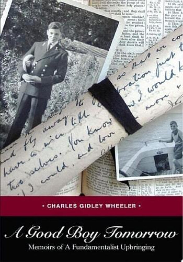A Good Boy Tomorrow av Charles Gidley Wheeler (Paperback)
