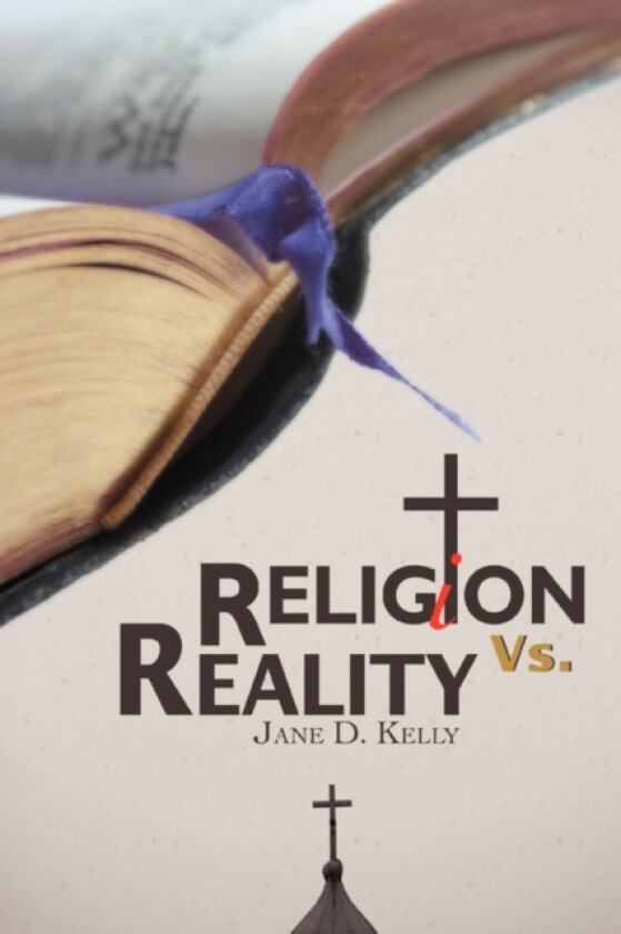 Religion Vs. Reality av Jane Kelly (Paperback)