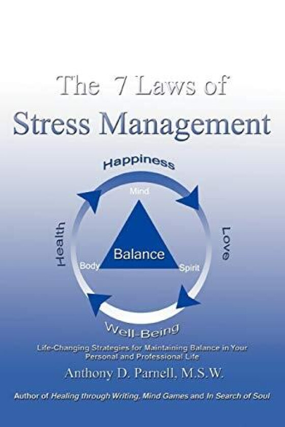 The 7 Laws of Stress Management av Anthony D Parnell (Paperback)