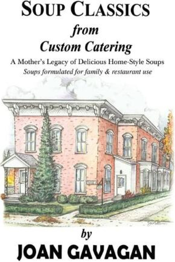 SOUP CLASSICS from Custom Catering av Joan Gavagan (Paperback)